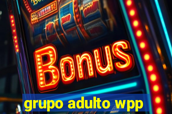 grupo adulto wpp